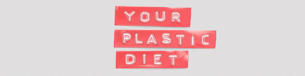 "Your Plastic Diet" Kampagnenfoto